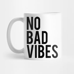 No bad vibes Mug